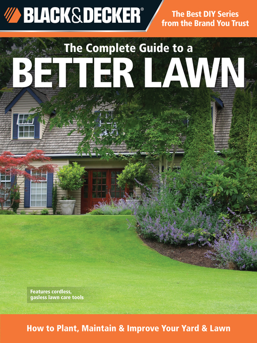 Title details for Black & Decker the Complete Guide to a Better Lawn by Chris Peterson - Wait list